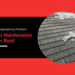 regular maintenance on your roof